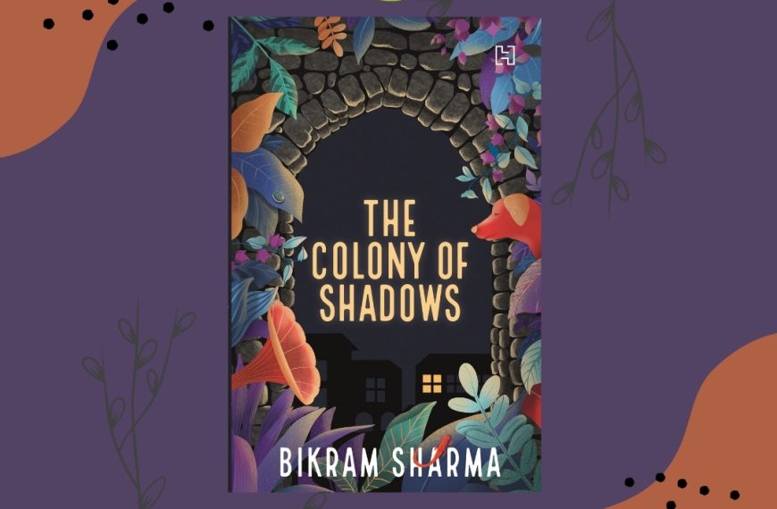 Bikram Sharma’s The Colony of Shadows is Out Now!